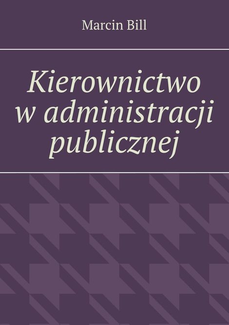 ebooki: Kierownictwo w administracji publicznej – ebook