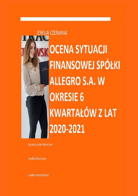 ebooki: Ocena sytuacji finansowej spółki Allegro S.A. w okresie 6 kwartałów z lat 2020—2021 – ebook