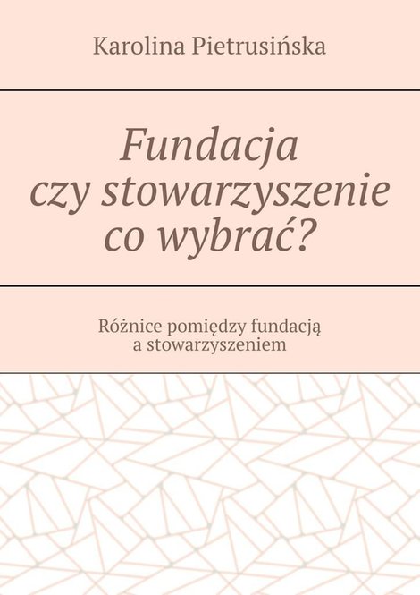 ebooki: Fundacja czy stowarzyszenie co wybrać? – ebook