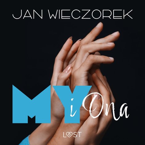 audiobooki: My i ona - opowiadanie poli-erotyczne – audiobook