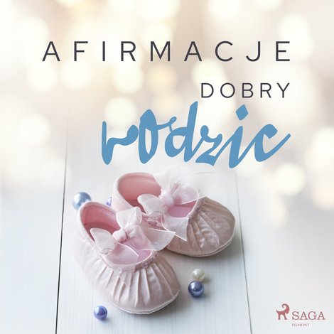 audiobooki: Afirmacje - Dobry rodzic – audiobook