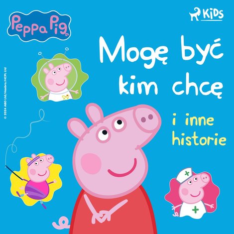 audiobooki: Świnka Peppa. Mogę być kim chcę i inne historie – audiobook