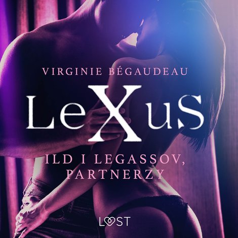audiobooki: LeXuS: Ild i Legassov, Partnerzy - Dystopia erotyczna – audiobook