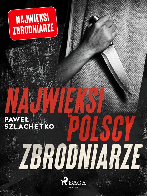 ebooki: Najwięksi polscy zbrodniarze – ebook