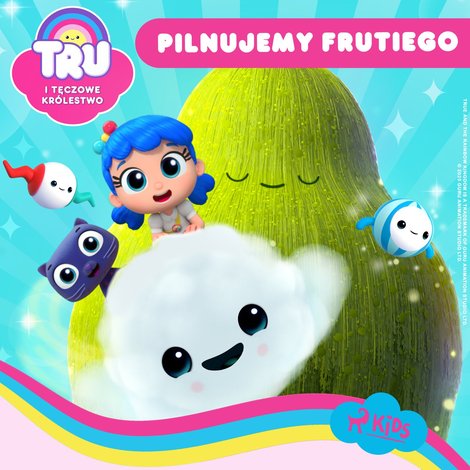 audiobooki: Tru i Tęczowe Królestwo. Pilnujemy Frutiego – audiobook