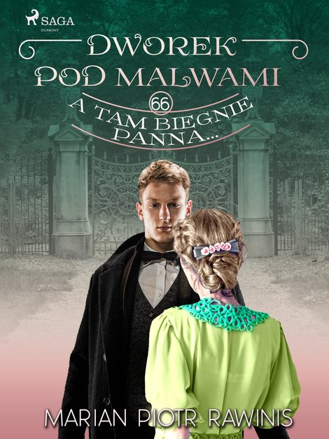 ebooki: Dworek pod Malwami 66 - A tam biegnie panna... – ebook