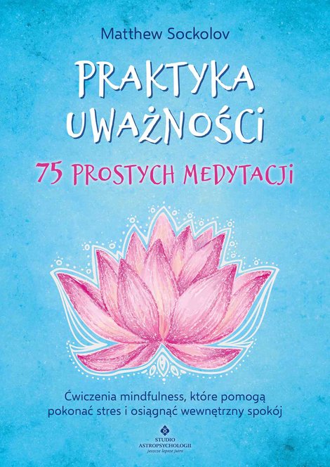 ebooki: Praktyka uważności. 75 prostych medytacji – ebook