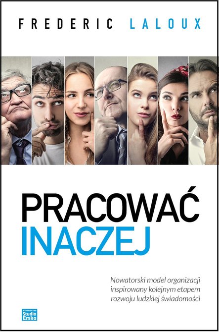 ebooki: Pracować inaczej. Nowatorski model organizacji inspirowany kolejnym etapem rozwoju ludzkiej świadomości – ebook