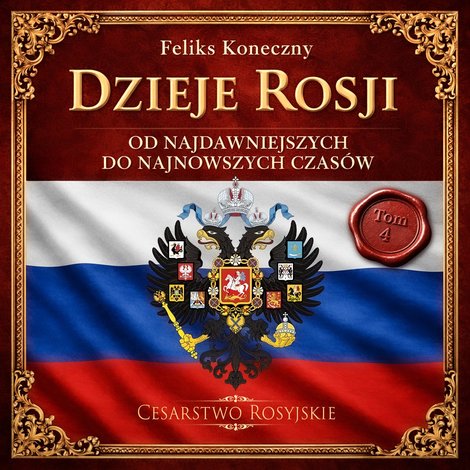 audiobooki: Dzieje Rosji. Od najdawniejszych do najnowszych czasów. Część 4. Cesarstwo Rosyjskie – audiobook