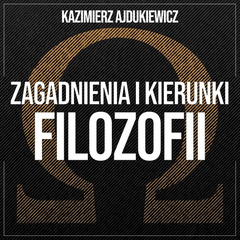 audiobooki: Zagadnienia i kierunki filozofii. Teoria poznania i metafizyka – audiobook