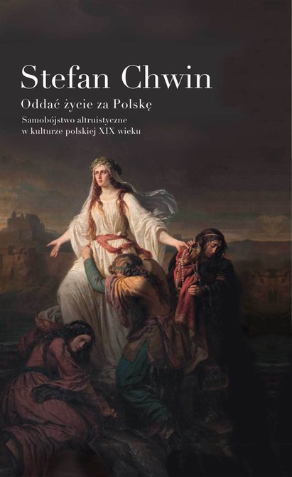 ebooki: Oddać życie za Polskę. Samobójstwo altruistyczne w kulturze polskiej XIX wieku – ebook