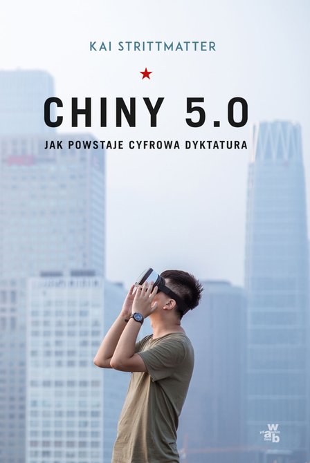 ebooki: Chiny 5.0. Jak powstaje cyfrowa dyktatura – ebook