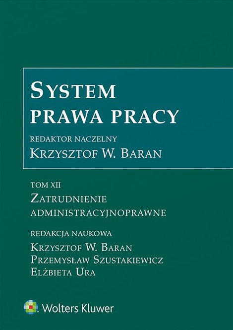 ebooki: System Prawa Pracy. Tom XII. Zatrudnienie administracyjnoprawne – ebook