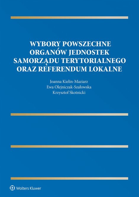 ebooki: Wybory powszechne organów jednostek samorządu terytorialnego oraz referendum lokalne – ebook