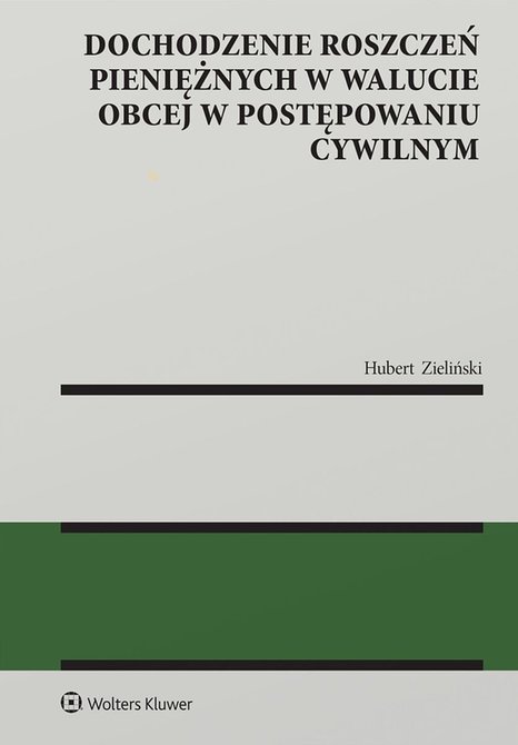 ebooki: Dochodzenie roszczeń pieniężnych w walucie obcej w postępowaniu cywilnym – ebook