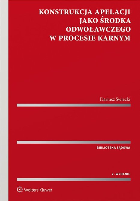 ebooki: Konstrukcja apelacji jako środka odwoławczego w procesie karnym – ebook
