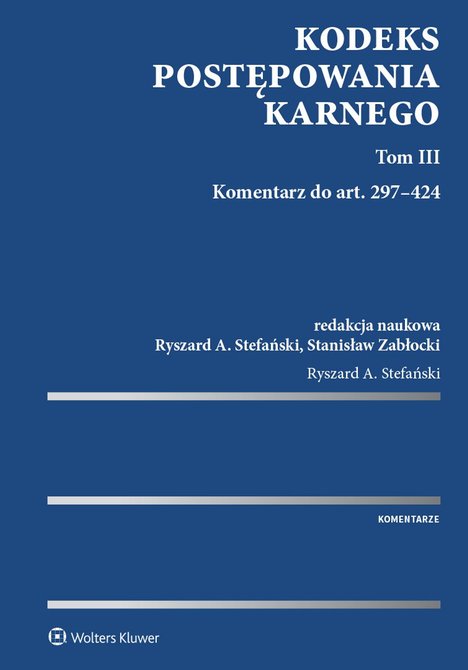 ebooki: Kodeks postępowania karnego. Tom III. Komentarz do art. 297-424 – ebook