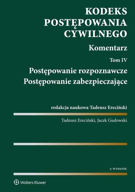 ebooki: Kodeks postępowania cywilnego. Komentarz. Tom 4. Postępowanie rozpoznawcze. Postępowanie zabezpieczające – ebook