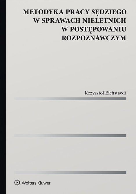ebooki: Metodyka pracy sędziego w sprawach nieletnich w postępowaniu rozpoznawczym – ebook