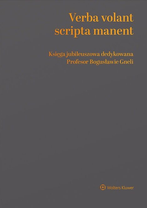 ebooki: Verba volant, scripta manent. Księga jubileuszowa dedykowana Profesor Bogusławie Gneli – ebook