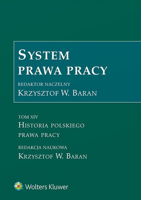 ebooki: System prawa pracy. Tom XIV. Historia polskiego prawa pracy – ebook