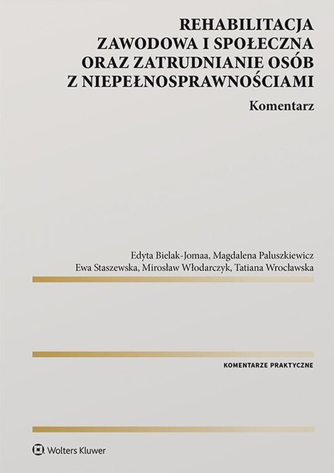 ebooki: Rehabilitacja zawodowa i społeczna oraz zatrudnianie osób z niepełnosprawnościami. Komentarz – ebook