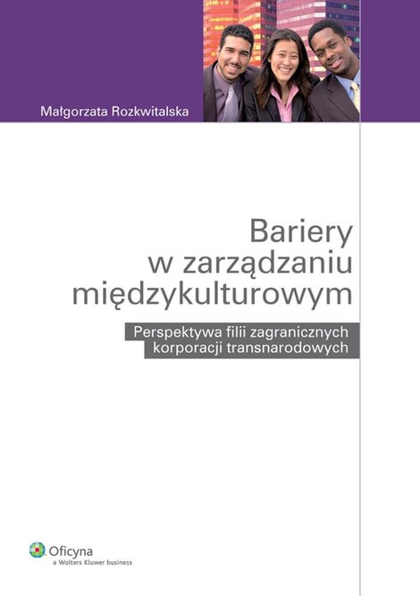 ebooki: Bariery w zarządzaniu międzykulturowym. Perspektywa filii zagranicznych korporacji transnarodowych – ebook