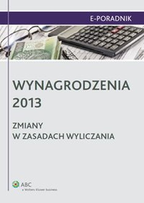 ebooki: Wynagrodzenia 2013 - zmiany w zasadach wyliczania – ebook