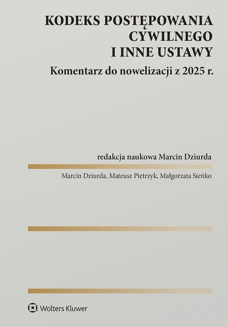 ebooki: Kodeks postępowania cywilnego i inne ustawy. Komentarz do nowelizacji z 2025 roku – ebook
