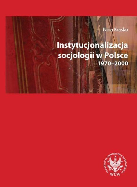ebooki: Instytucjonalizacja socjologii w Polsce 1970-2000 – ebook