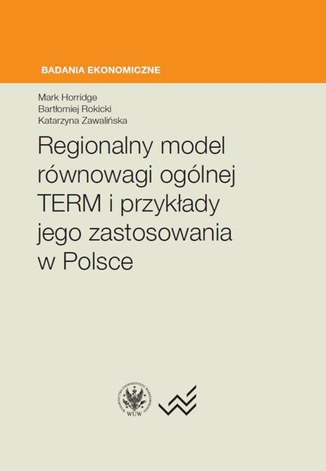 ebooki: Regionalny model równowagi ogólnej TERM i przykłady jego zastosowania w Polsce – ebook