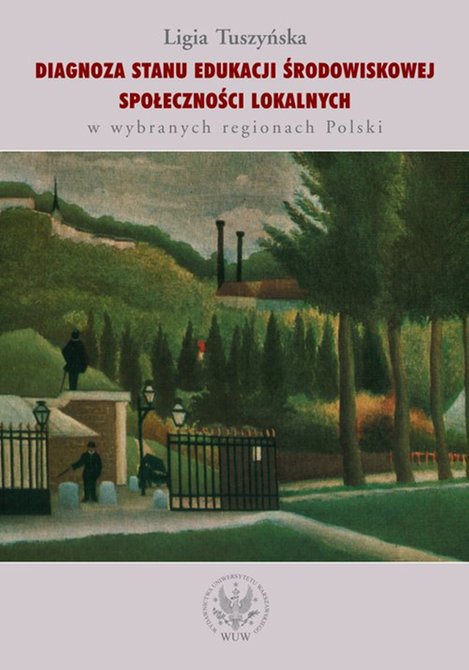 ebooki: Diagnoza stanu edukacji środowiskowej społeczności lokalnych w wybranych regionach Polski – ebook