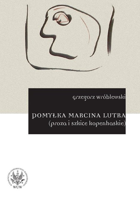 ebooki: Pomyłka Marcina Lutra (proza i szkice kopenhaskie) – ebook