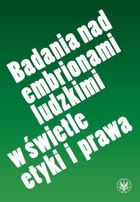 ebooki: Badania nad embrionami ludzkimi w świetle etyki i prawa – ebook