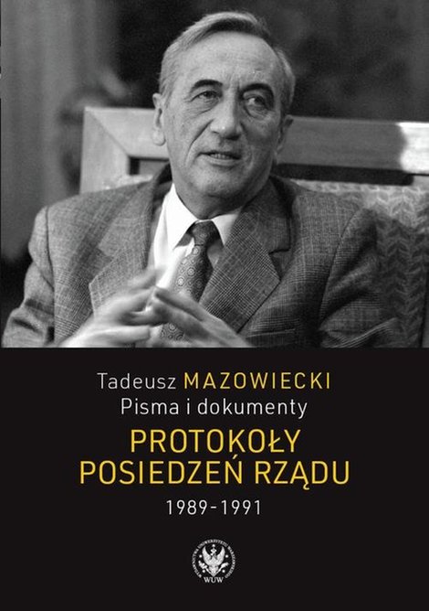 ebooki: Tadeusz Mazowiecki. Protokoły posiedzeń rządu 1989-1991 – ebook