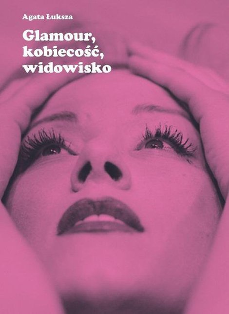 ebooki: Glamour, kobiecość, widowisko – ebook