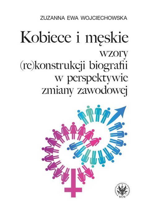 ebooki: Kobiece i męskie wzory (re)konstrukcji własnej biografii w perspektywie zmiany zawodowej – ebook
