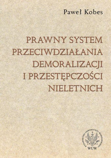 ebooki: Prawny system przeciwdziałania demoralizacji i przestępczości nieletnich – ebook