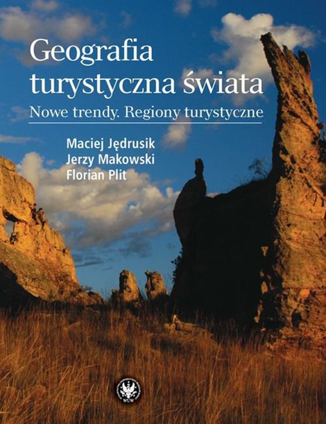 ebooki: Geografia turystyczna świata. Nowe trendy. Regiony turystyczne – ebook