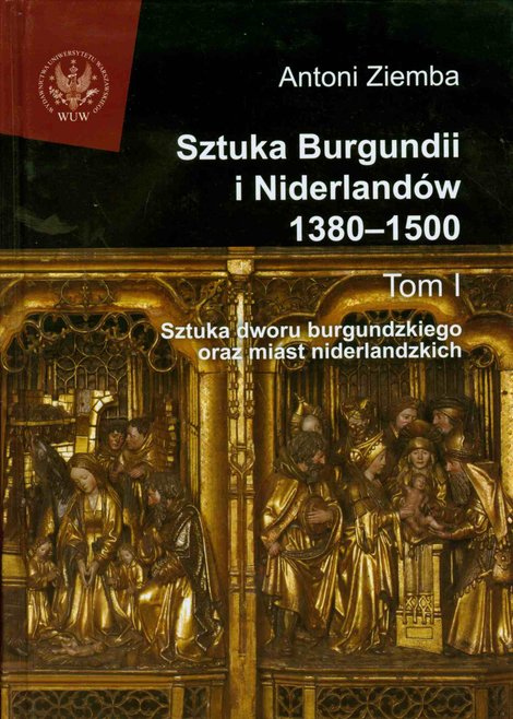 ebooki: Sztuka Burgundii i Niderlandów 1380-1500. Tom 1 – ebook