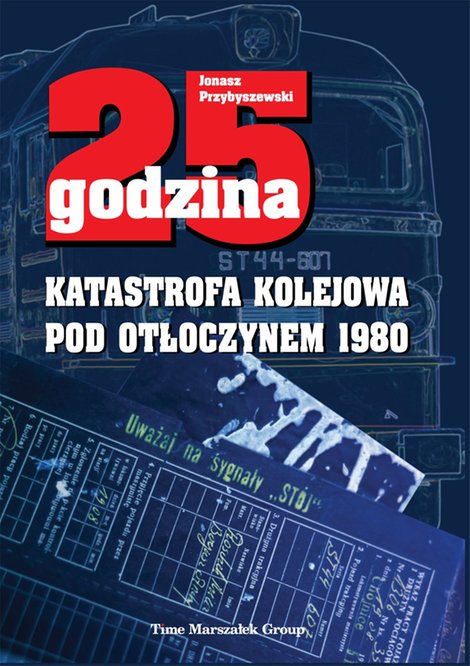 ebooki: 25 godzina. Katastrofa kolejowa pod Otłoczynem 1980 – ebook