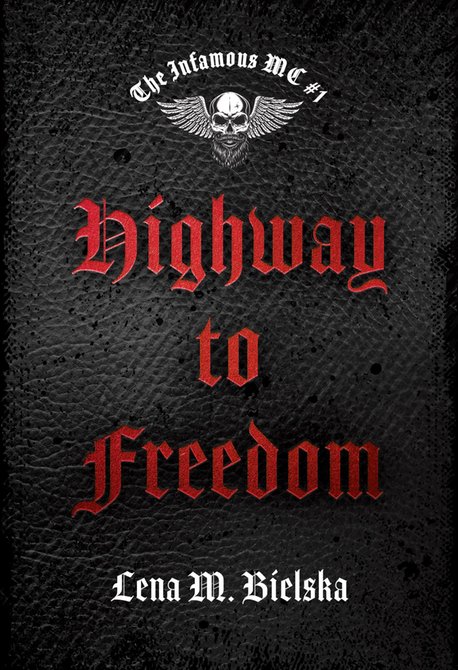 ebooki: Highway to Freedom. The Infamous MC. Tom 1 – ebook