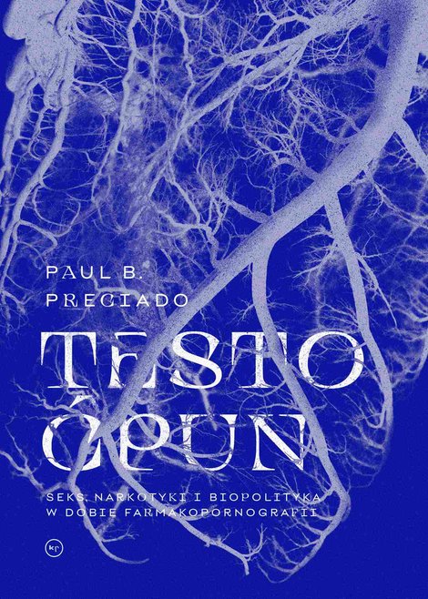 ebooki: Testo ćpun. Seks, narkotyki i polityka w epoce farmakopornografii – ebook