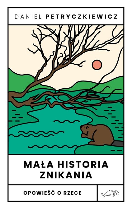 ebooki: Mała historia znikania. Opowieść o rzece – ebook