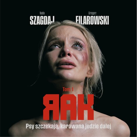 audiobooki: RAK. Tom 1. Psy szczekają, karawana jedzie dalej – audiobook