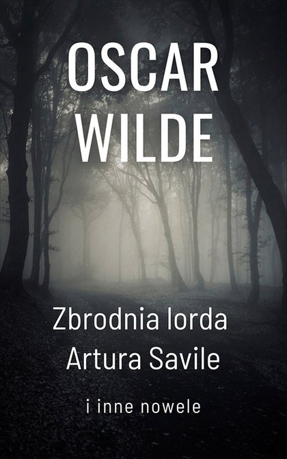 ebooki: Zbrodnia lorda Artura Savile i inne nowele – ebook