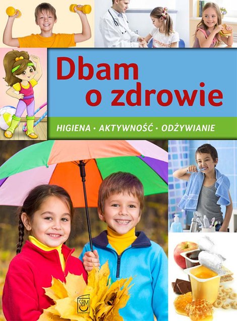 ebooki: Dbam o zdrowie. Higiena. Aktywność. Odżywianie – ebook