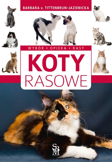 ebooki: Koty rasowe. Wybór, opieka, rasy – ebook