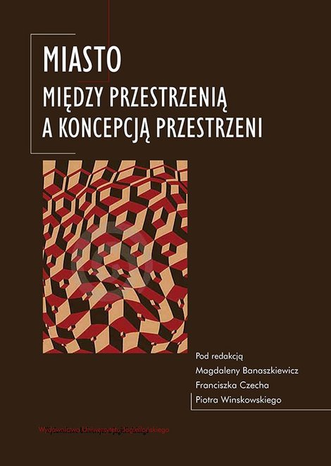 ebooki: Miasto. Między przestrzenią a koncepcją przestrzeni – ebook