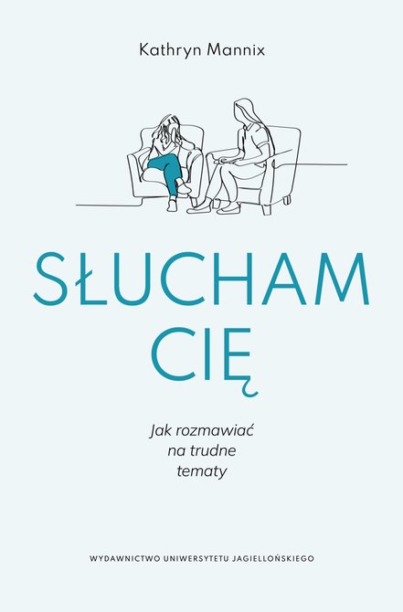 ebooki: Słucham cię. Jak rozmawiać na trudne tematy – ebook